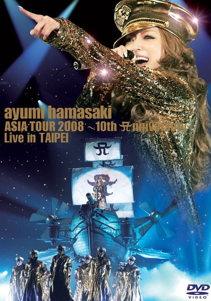 Ayumi Hamasaki Asia Tour 2008 A 10th Anniversary Live In Taipei